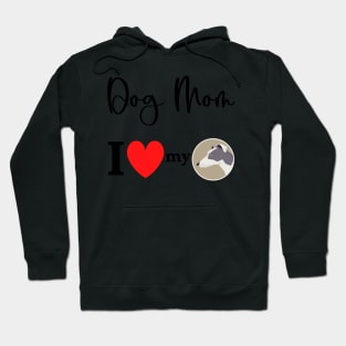 Dog Mom - I love my Greyhound 2 Hoodie